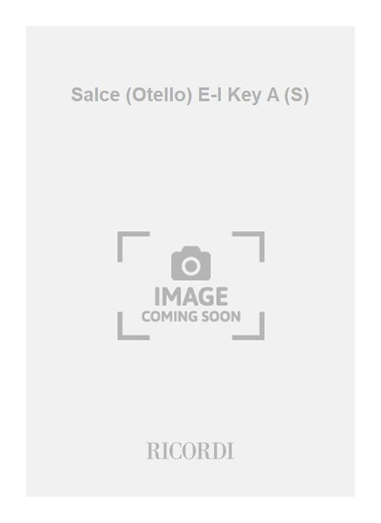 Salce (Otello) E-I Key A (S)
